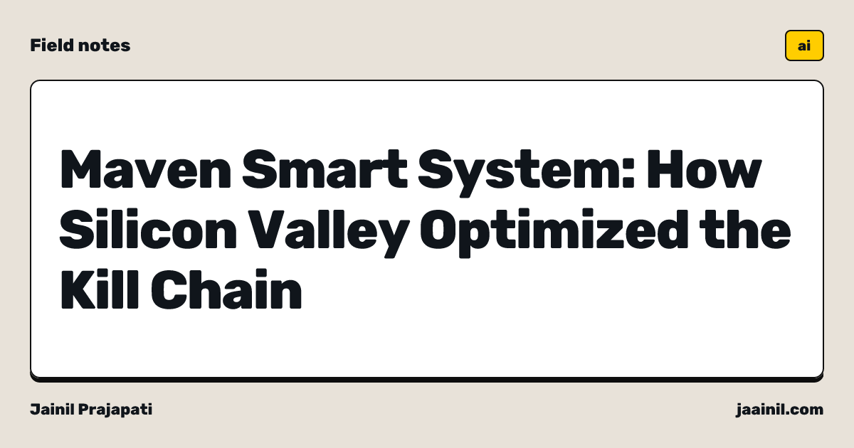 Maven Smart System: How Silicon Valley Optimized the Kill Chain